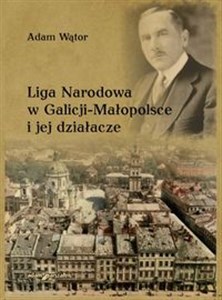 Liga Narodowa w Galicji - Małopolsce i jej działacze