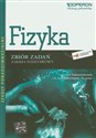 Fizyka Zbiór zadań Zakres podstawowy Szkoły ponadgimnazjalne - Adam Ogaza