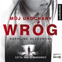 CD MP3 Mój ukochany wróg - Karolina Głogowska