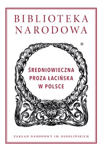 Średniowieczna proza łacińska w Polsce 