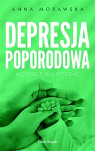 Depresja poporodowa Możesz z nią wygrać - Księgarnia UK