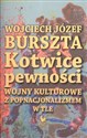 Kotwice pewności Wojny kulturowe z popnacjonalizmem w tle - Wojciech Józef Burszta