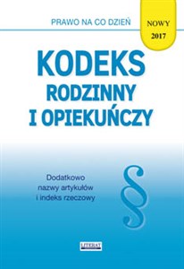 Kodeks rodzinny i opiekuńczy 2017 Stan prawny na dzień 21 marca 2017 roku