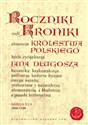 Roczniki czyli Kroniki sławnego Królestwa Polskiego Księga 3 i 4 1039-1139