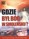Gdzie był Bóg w Smoleńsku z płytą DVD