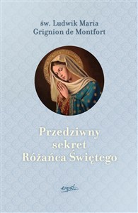 Przedziwny sekret Różańca Świętego