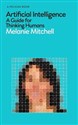 Artificial Intelligence A Guide for Thinking Humans - Melanie Mitchell