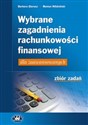 Wybrane zagadnienia rachunkowości finansowej dla zaawansowanych Zbiór zadań