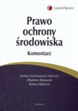 Prawo ochrony środowiska Komentarz - Janina Ciechanowicz-McLean, Zbigniew Bukowski, Bartosz Rakoczy