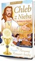 Chleb z Nieba Spotkajmy się z Jezusem Pamiątka Pierwszej Komunii Świętej z płytą DVD - Opracowanie Zbiorowe