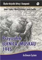 Przyczółek Łęknica/Muskau 1945 BR  - Robert Primke, Maciej Szczerepa, Jacek Zweifler