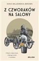 Z czworaków na salony  - Nina Majewska-Brown