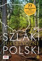 Szlaki turystyczne Polski. 77 najciekawszych tras pieszych, rowerowych, wodnych, kolejowych i tematycznych - Beata Pomykalska, Paweł Pomykalski