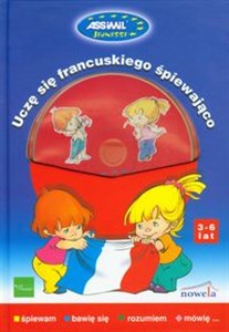 Uczę się francuskiego śpiewająco + CD 3-6 lat