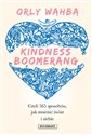 Kindness Boomerang 365 sposobów, jak zmienić świat i siebie - Orly Wahba