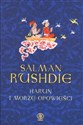 Harun i Morze opowieści - Salman Rushdie