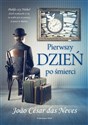 Pierwszy dzień po śmierci - Joao Cesar Neves