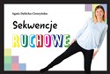 Zestaw. Sekwencje ruchowe - Agata Dębicka-Cieszyńska