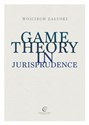 Game Theory in Jurisprudence - Wojciech Załuski