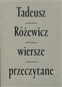 Wiersze przeczytane - Tadeusz Różewicz