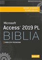 Access 2019 PL. Biblia - Michael Alexander, Richard Kusleika