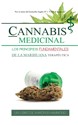 Cannabis Medicinal Los principios Fundamentales de la marihuana terapéutica 502FEO03527KS