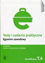 Testy i zadania praktyczne Egzamin zawodowy Cukiernik Technik technologii żywności Kwalifikacja T.4