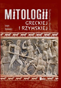 Ilustrowany słownik mitologii greckiej i rzymskiej