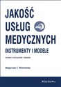 Jakość usług medycznych Instrumenty i modele