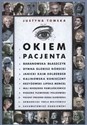 Okiem pacjenta Rozmowy Justyny Tomskiej - Justyna Tomska