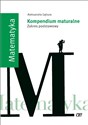 Matematyka Kompendium maturalne Zakres podstawowy