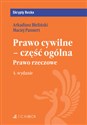 Prawo cywilne - część ogólna Prawo rzeczowe - Arkadiusz Bieliński, Maciej Pannert