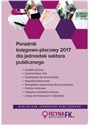 Poradnik księgowo-płacowy 2017 dla jednostek sektora publicznego - Barbara Jarosz, Agnieszka Jeżewska, Maria Kucharska-Fiałkowska, Izabela Nowacka