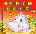 Hipopotam lubi błoto