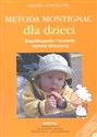 Metoda Montignac dla dzieci Zapobieganie i leczenie otyłości dziecięcej - Michel Montignac
