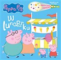 Peppa Pig Magiczne obrazki W lunaparku - Opracowanie Zbiorowe