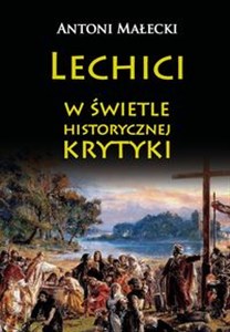 Lechici w świetle historycznej krytyki