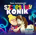 Szczęśliwy konik  - Tom Justyniarski