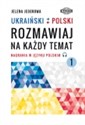 UKRAIŃSKI-POLSKI. Rozmawiaj na każdy temat 1 Nagrania w języku polskim - Jegorowa Jelena