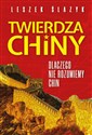 Twierdza Chiny Dlaczego nie rozumiemy Chin  - Leszek Ślazyk