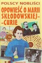 Opowieść o Marii Curie-Skłodowskiej