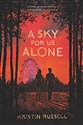 A Sky for Us Alone - Kristin Russell