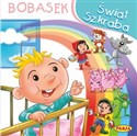 Świat szkraba Bobasek