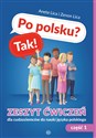 Po polsku? Tak! Zeszyt ćwiczeń dla cudzoziemców do nauki języka polskiego Część 1