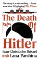 The Death of Hitler - Jean-Christophe Brisard, Lana Parshina