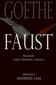 Faust Tragedii część pierwsza i druga