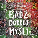 [Audiobook] Bądź dobrej myśli