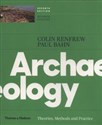 Archaeology Theories, Methods, and Practice - Colin Renfrew, Paul Bahn