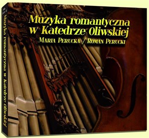 Muzyka romantyczna w Katedrze Oliwskiej CD