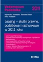 Leasing Skutki prawne podatkowe i rachunkowe w 2011 roku - Agnieszka Kowalska, Barbara Baran, Artur Kowalski